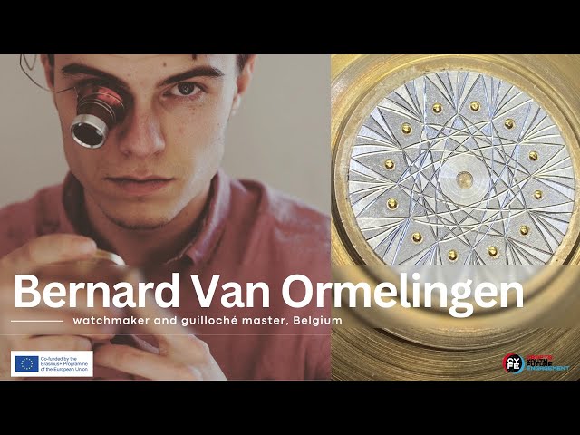 CYFE virtual reality tour with Bernard Van Ormelingen, watchmaker and guilloché master in Belgium