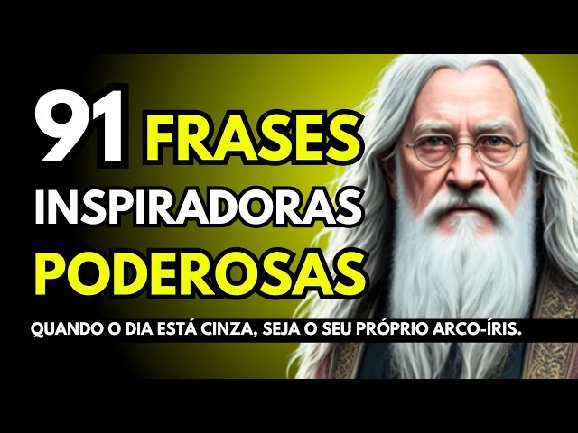 91 FRASES PODEROSAS QUE PODERÁ MUDAR SUA VIDA🦋