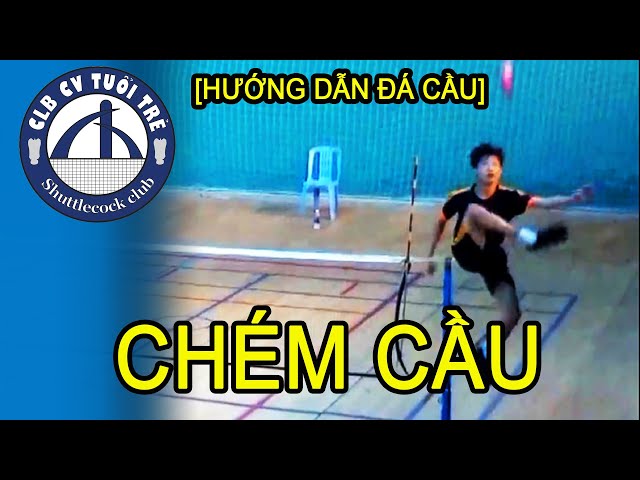 [Hướng dẫn đá cầu] CHÉM CẦU - Đòn CÔNG Cực Kỳ LỢI HẠI Ai Cũng Có Thể HỌC ĐƯỢC| Plumfoot/ Jianzi