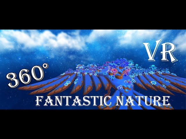 360° VR Fantastic Nature 4K