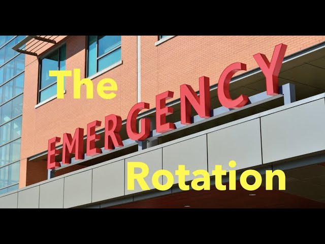 Emergency Medicine Rotation