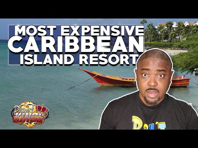 Most Expensive Caribbean Resort | Top 10 | Passport Kings