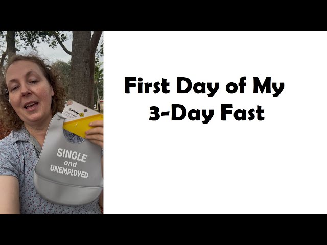 First Day of My 3 Day Fast 01/11/25