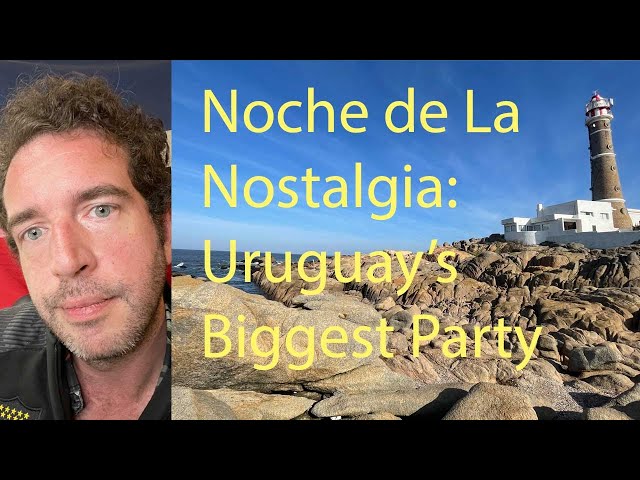 Uruguay's Biggest Party: Noche de la Nostalgia