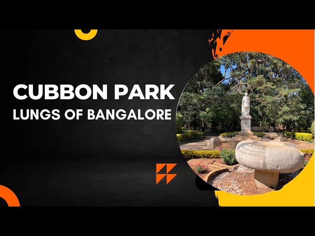 The lungs of Bangalore- Cubbon Park