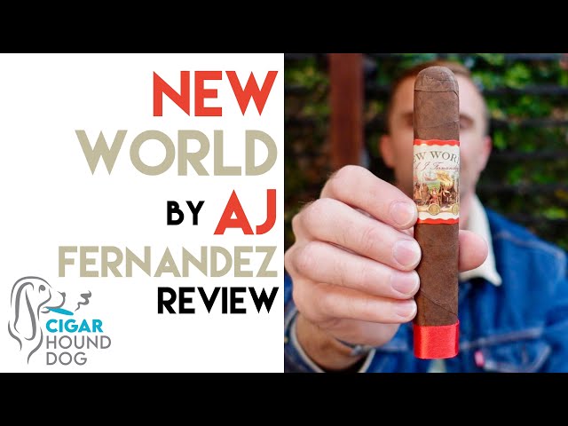 New World by AJ Fernandez Cigar Review