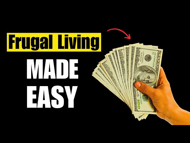 10 Easy Frugal Living Tips to Help You Live Below Your Means and Save Big