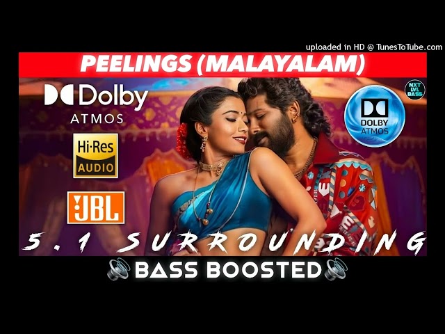 PEELINGS Malayalam SONG   BASS BOOSTED   DOLBY ATMOS   JBL   5 1 SURROUNDING   NXT LVL BASS