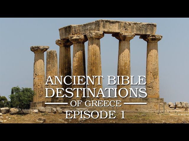 Ancient Bible Destinations of Greece | Part 1