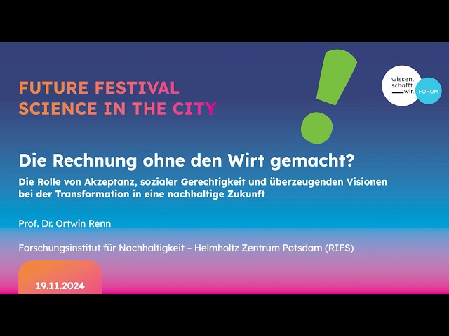 Future Festival 2024: Vortrag von Prof. Dr. Ortwin Renn, Helmholtz Zentrum Potsdam