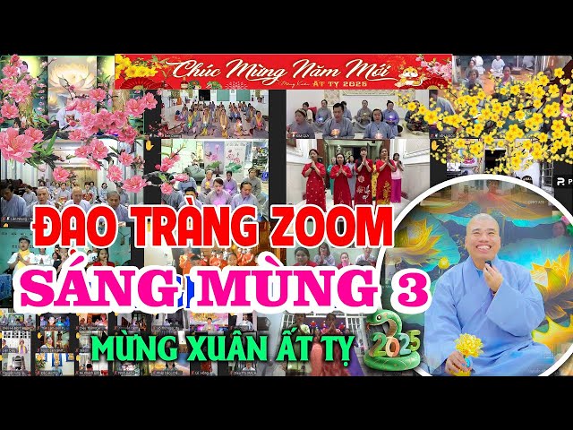 🎥🔴TRỰC TIẾP : ĐẠO TRÀNG ZOOM CÔNG TU SÁNG MÙNG 3 TẾT 03.01.2025  #cusinhuanduc#tintuc