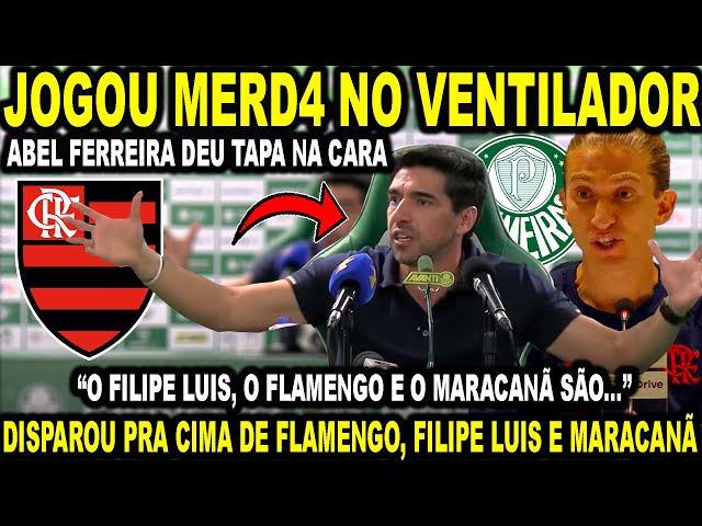 ABEL FERREIRA ATACOU O FLAMENGO, FILIPE LUIS E O MARACANÃ! JOGOU TODA MERD4 NO VENTILADOR!