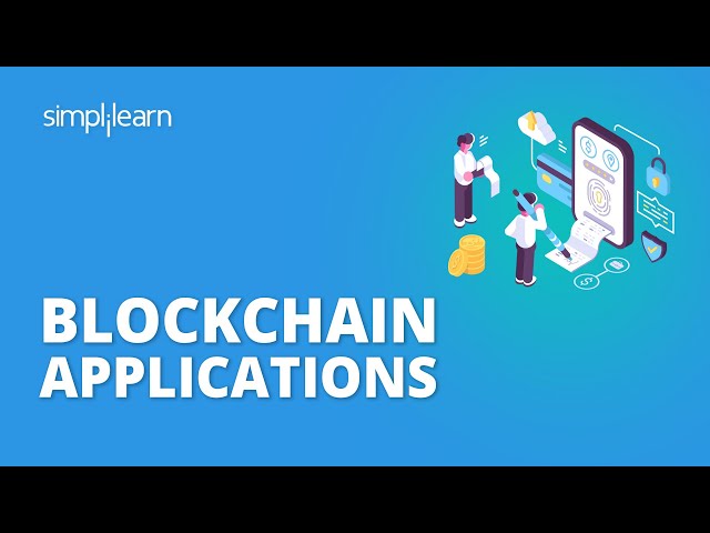 Blockchain Applications | Blockchain Applications Examples | Blockchain Technology | Simplilearn