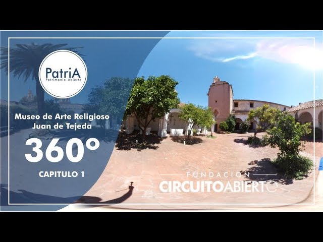 360° - Cap 1° - Visita guiada realidad virtual al Museo de Arte Religioso Juan de Tejeda - PatriA