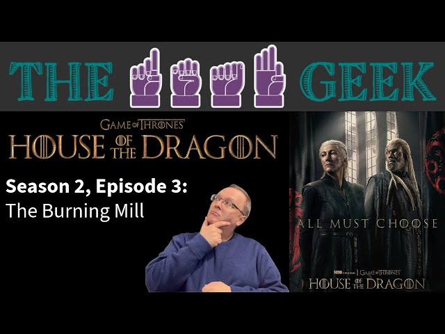 House of the Dragon: Season 2, Episode 3 - "The Burning Mill"