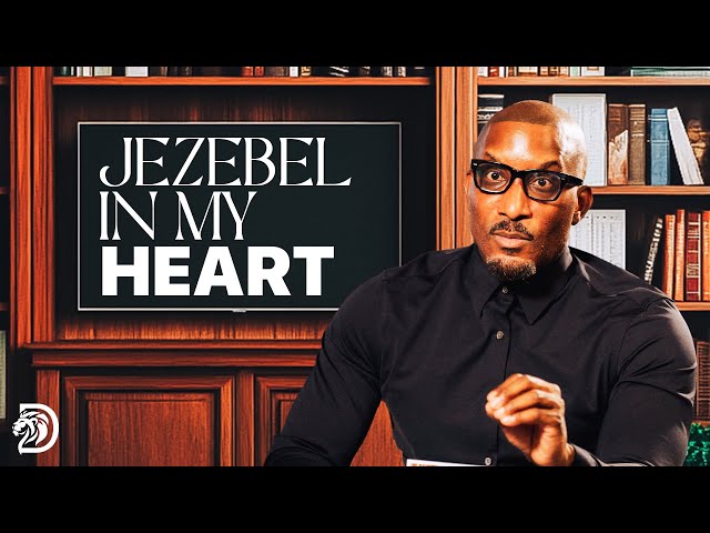 Jezebel in My Heart: Am I the Problem? // Spirit of Jezebel P. 3 // Thrive with Dr. Dharius Daniels