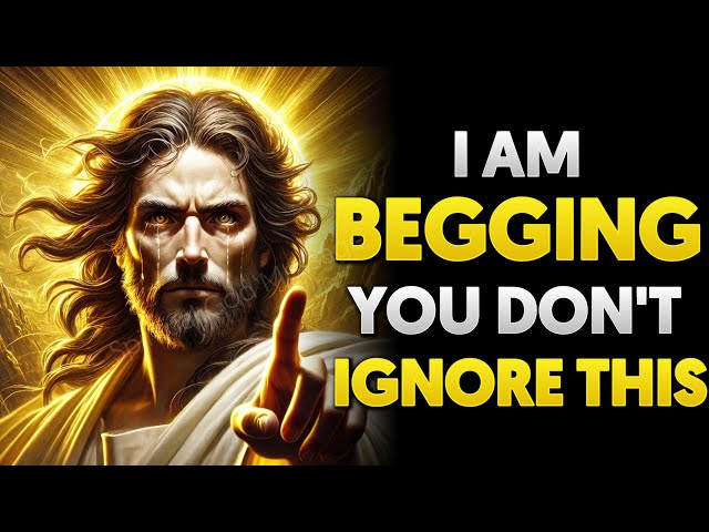 I AM BEGGING YOU DON'T IGNORE THIS | God Message | God Message Today | Gods Message Now