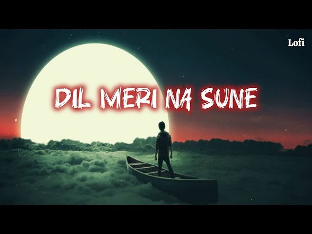 Atif Aslam - Dil Meri Na Sune Genius 2019 | Lofi | Utakarsh Sharma, lshita | Himesh Reshammiya Songs