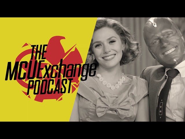 Wandavision is Finally Here - The MCUExchange Podcast