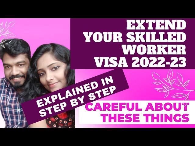 How to extend your Tire 2 Skilled Worker Visa, the full visa processing explained in malayaam👍