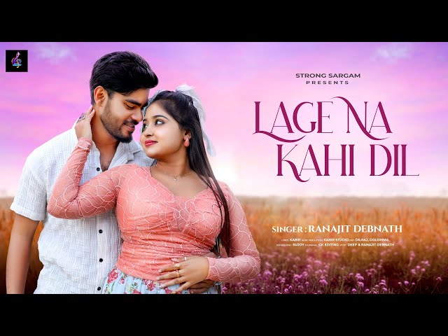 Lage Na Kahi Dil - Romantic Song | New Hindi Love Story 2025 | Strong Sargam