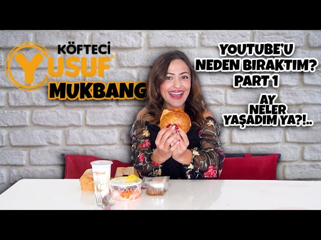 KÖFTECİ YUSUF MUKBANG I YOUTUBE'U NEDEN BIRAKTIM?! PART 1