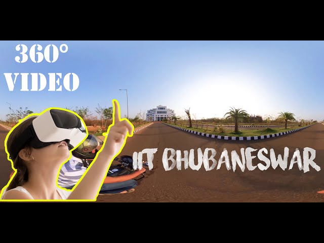 IIT Bhubaneswar 360° VR Video ( Use VR BOX for better experience )