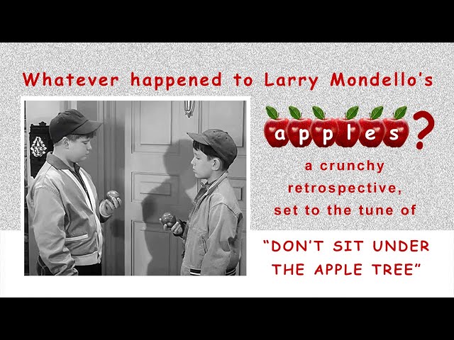 Whatever happened to Larry Mondello's apples? A Leave it to Beaver montage, featuring Rusty Stevens.