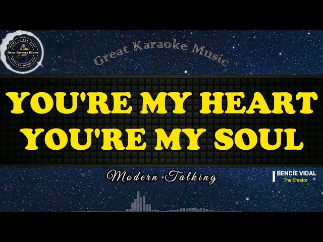 You're My Heart, You're My Soul (KARAOKE) Modern Talking