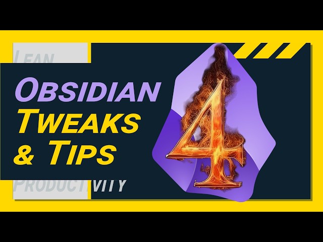 Awesome OBSIDIAN TWEAKS and TIPS You Did Not Know You Need - Episode 4