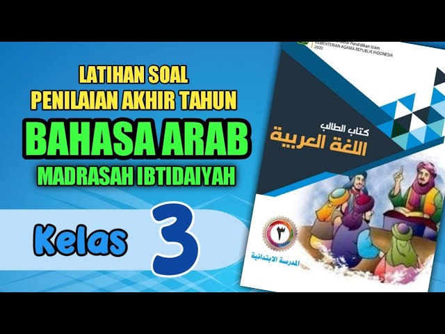 SOAL PAT BAHASA ARAB KELAS 3 MI