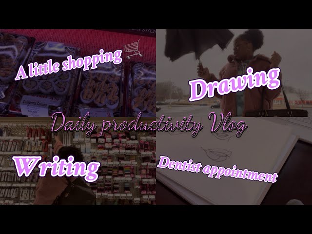 Productivity Artvlog, shopping,drawing, writing, dentist…