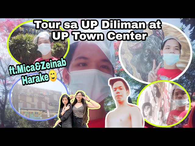 TOUR SA UP DILIMAN AT UP TOWN CENTER FT. MIKA SALAMANCA & ZEINAB HARAKE