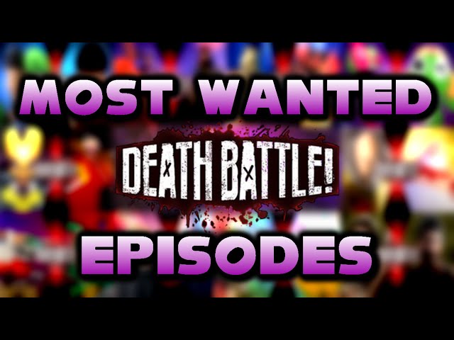 My Top 10 Most Wanted DEATH BATTLES