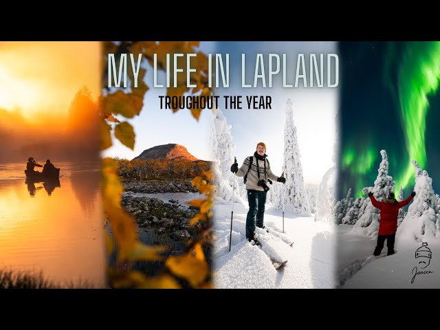 Year in Lapland - my life throughout the year