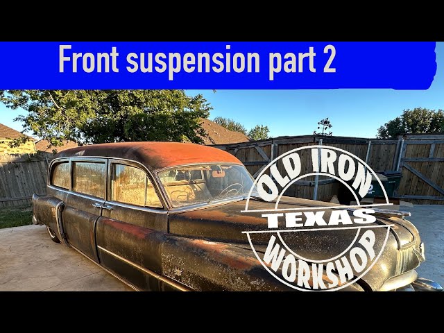 1950 Cadillac Hearse resurrection  Build your own front suspension