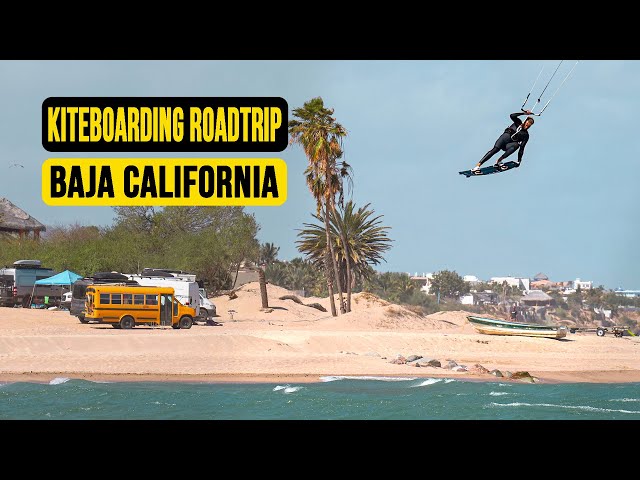 Kiteboarding in Baja California, Mexico // A Road Trip Movie