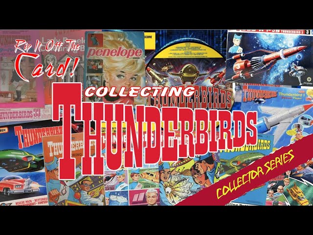 Collecting Thunderbirds merchandise from the 1960's and 70's