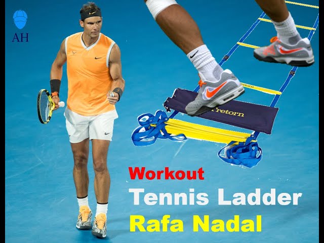 Tennis Ladder Fitness Workout with Rafa Nadal