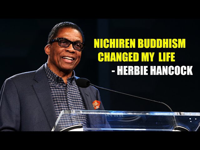 Nichiren Buddhism Explained By Herbie Hancock + his Experience (Part-2)