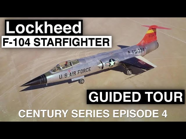 Guided tour around the Lockheed F-104 Starfighter - Century Series Ep. 4