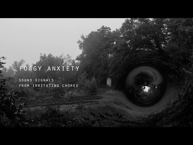 Foggy Anxiety - Soundscapes Mood