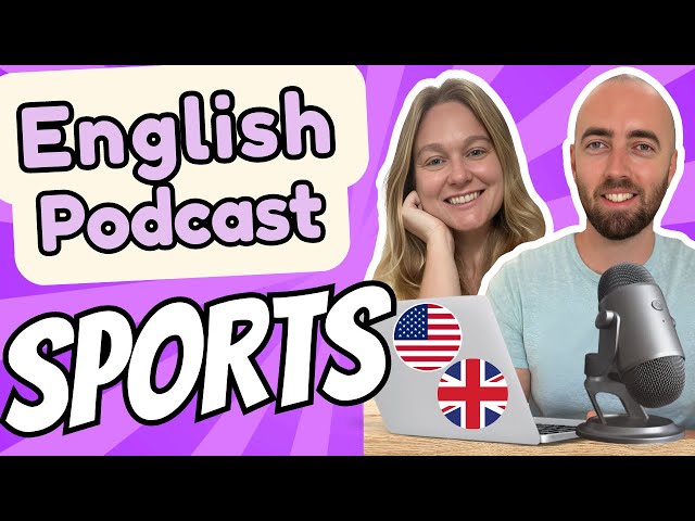 S2 E20: Sports Vocabulary Conversation in Advanced English Podcast - Daily Life English