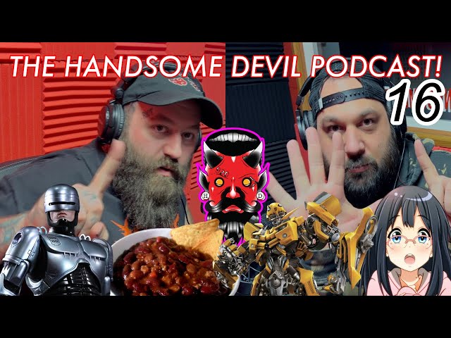 HD Podcast 16-Robocop, Chili, Cons, Transformers, and Dark Humor