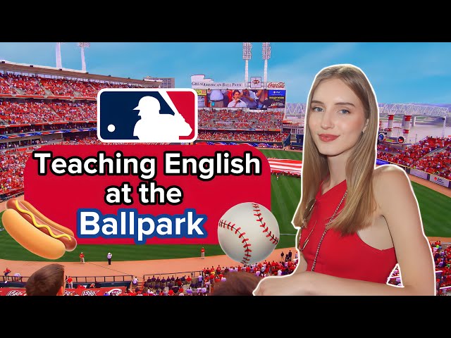 Teaching English at the Ballpark ⚾️🌭