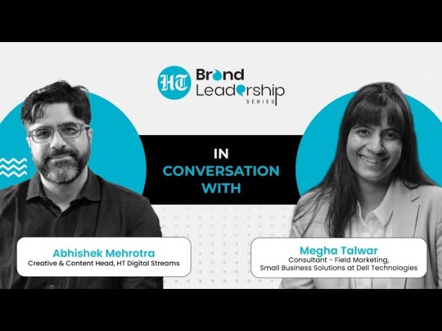 HT Brand Leadership Series | Ep 5: Megha Talwar on Small Business Marketing & Empowering Startups