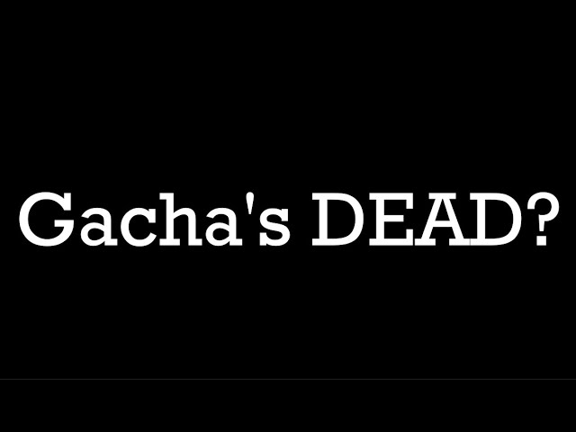 Is The Gacha Community Dying?