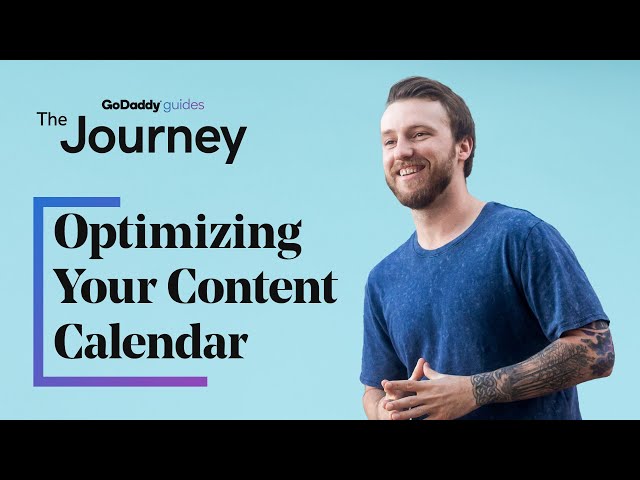 Optimizing Your Content Calendar | The Journey