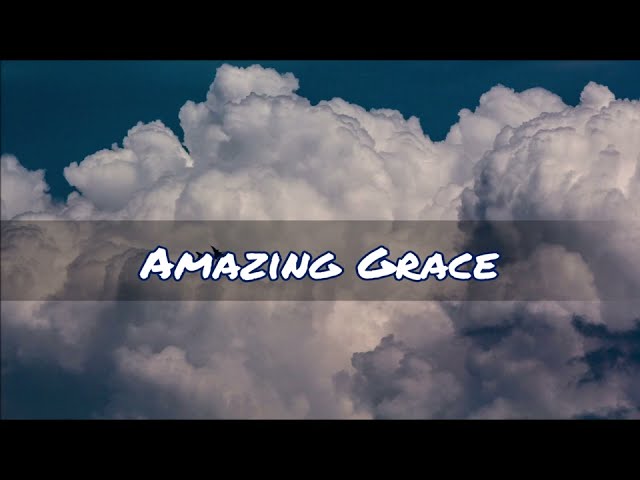 Amazing Grace (Gospel) - wonderful Music for dreaming --  Sound experiences by D. Wedel - Juli 2022