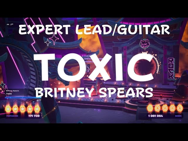 Britney Spears - Toxic 100% [EXPERT LEAD/GUITAR] | FORTNITE FESTIVAL S7